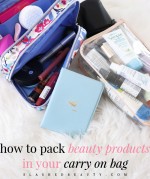 How to Pack Beauty Products for Travel (Carry On) | Slashed Beauty