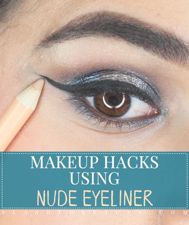 Makeup Hacks Using Nude Eyeliner Slashed Beauty