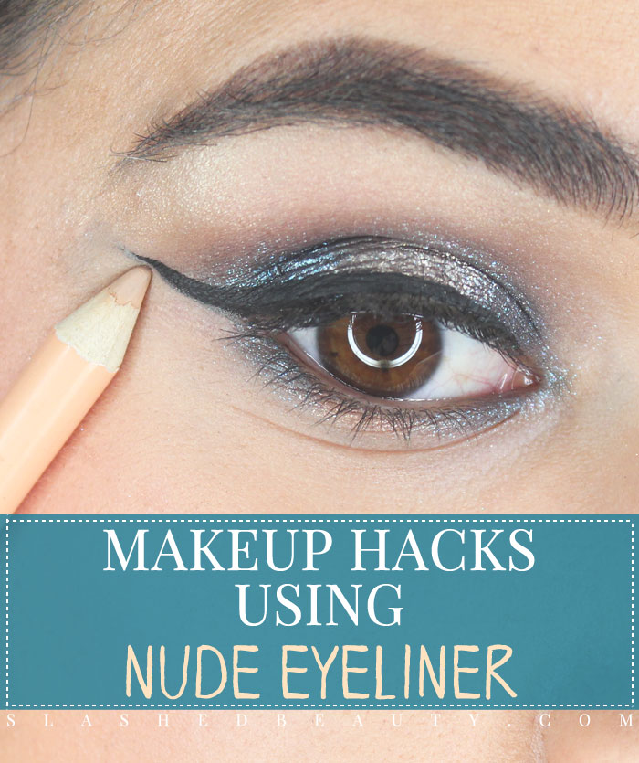 Check out these makeup hacks you can do with a nude eyeliner to boost your makeup game! | Slashed Beauty