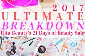 Get the full list of Ulta Beauty's 21 Days of Beauty 2017 to see all the discounts you can get on your favorite brands during the sale-- up to 50% off.