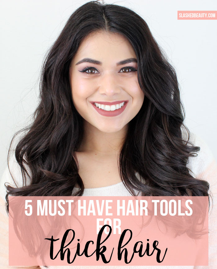 Struggle with thick hair? Try out these 5 MUST-HAVE hair tools for thick hair to make your routine a breeze. | Slashed Beauty