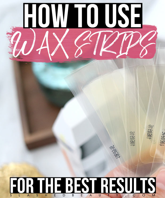 If you don't love wax strips, you're probably using them wrong. Here are the best tips on how to use wax strips for the best results. | Slashed Beauty