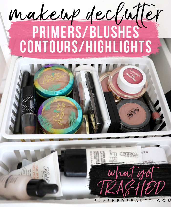 Check out my latest makeup declutter where I trashed a bunch of primers, blushes, contours and highlights. Watch the full video to see what survived. | Slashed Beauty