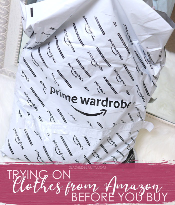 Review of the new Amazon Prime Wardrobe service, which lets you try on Amazon clothes before you buy them. | Slashed Beauty