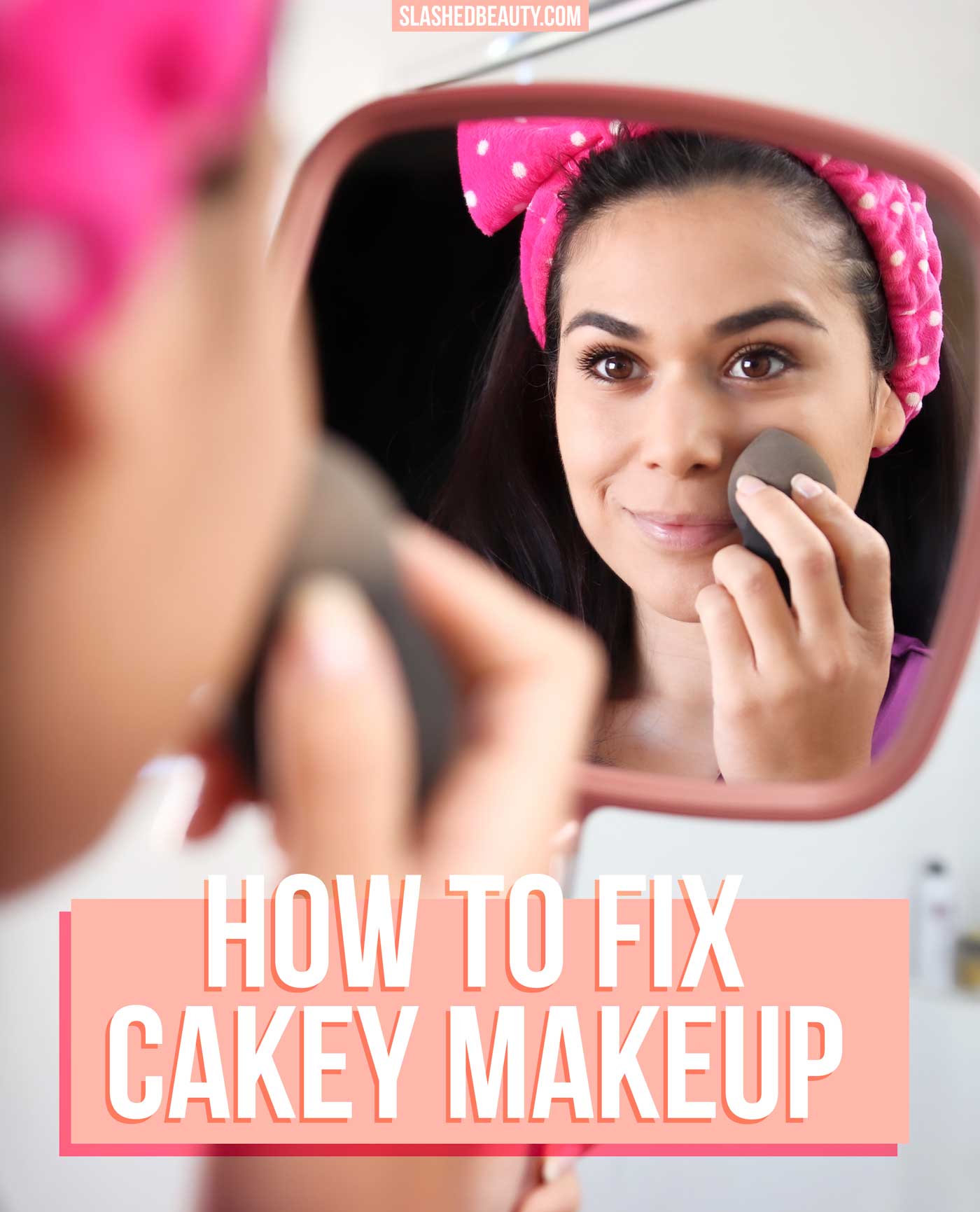 5-reasons-why-your-makeup-looks-cakey-how-to-fix-it-flipboard