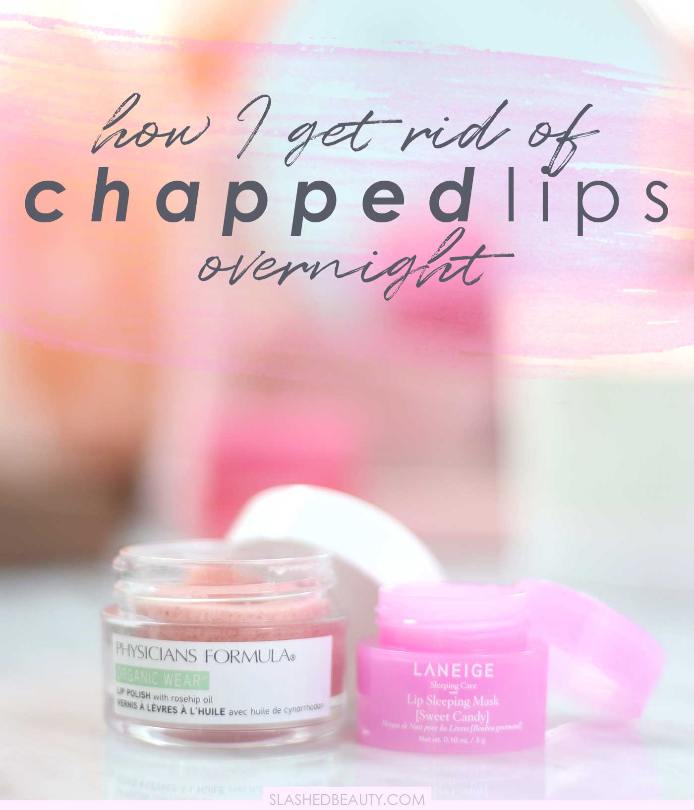 how-to-get-rid-of-chapped-lips-for-good-slashed-beauty