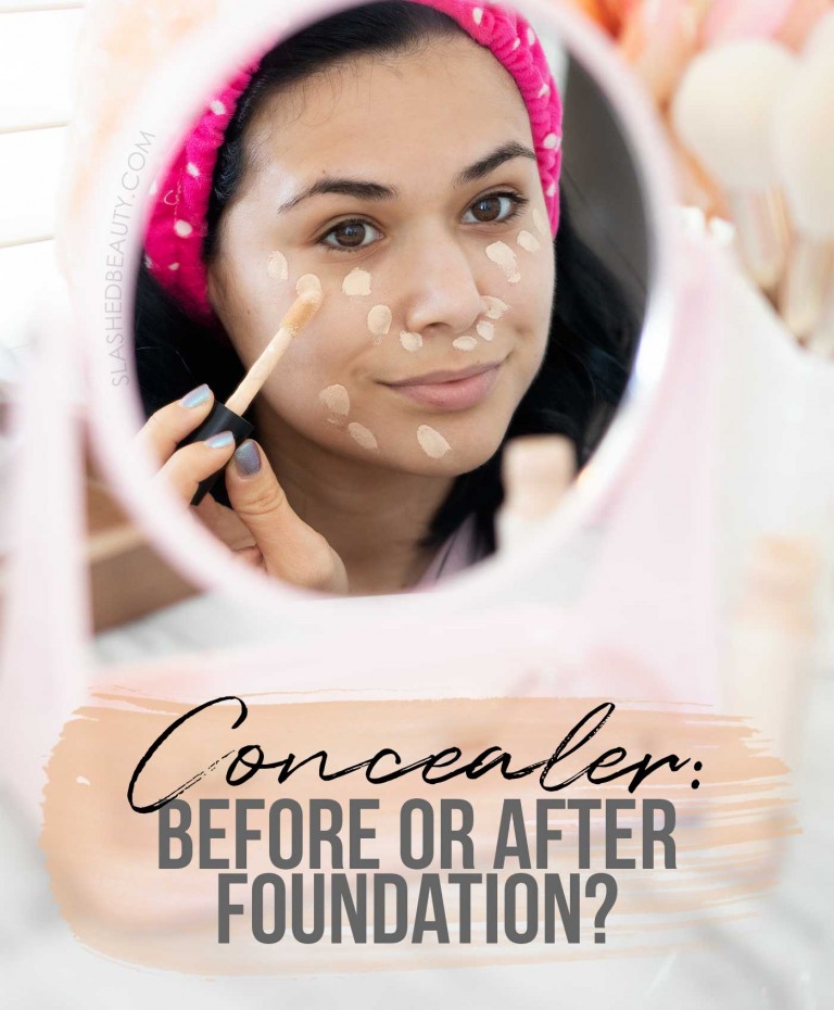 apply concealer before or after foundation