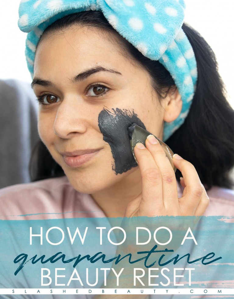 Quarantine Beauty Reset for Better Hair, Skin & Nails