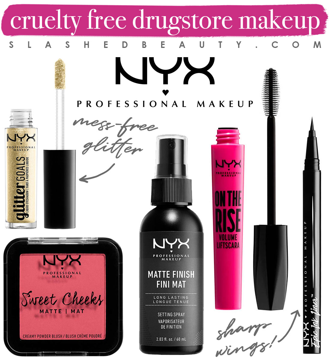 My 5 Favorite Cruelty Free Drugstore Makeup Brands | NYX Makeup Collage | Slashed Beauty