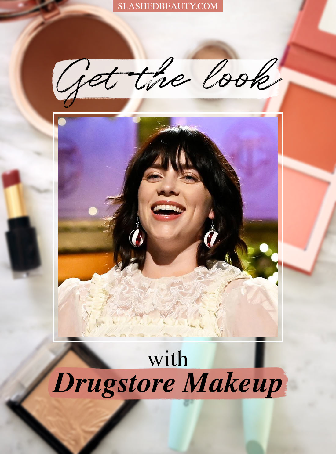 Shot of Billie Eilish smiling during her SNL monologue overlayed on top of a flatlay showing various drugstore makeup products | Get Billie Eilish’s Glowy Makeup with These Drugstore Products | Slashed Beauty