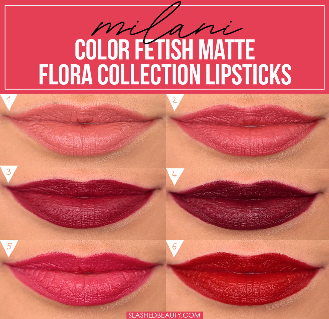 Milani Color Fetish Matte Flora Collection Lipstick Swatches | Slashed Beauty